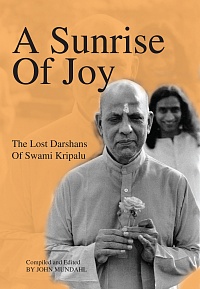 A Sunrise of Joy: The Lost Darshans Of Swami Kripalu